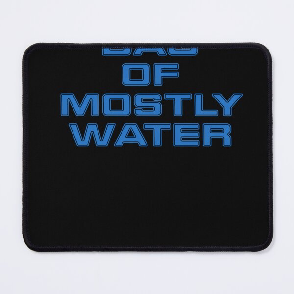 Item preview, Bag Of Mostly Water Sci Fi Quote designed and sold by marylyn569.