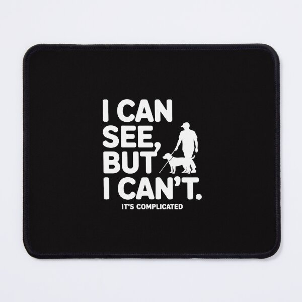Item preview, I Cant lindness Vision Loss and Visually Impaired designed and sold by Silicula.