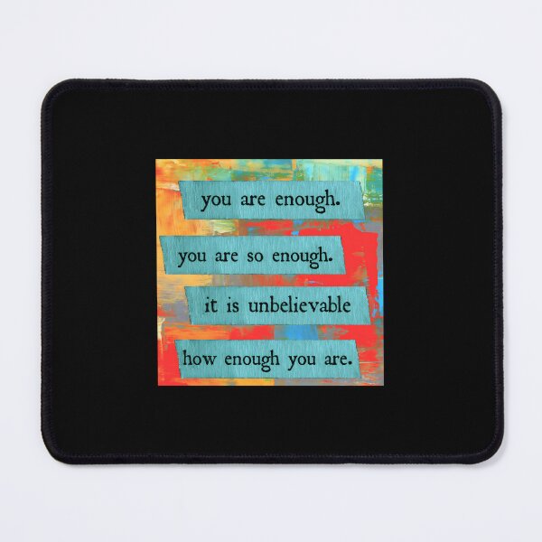 Item preview, You Are Enough designed and sold by sbrettnieimanii.