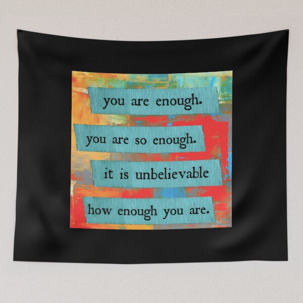 Item preview, You Are Enough designed and sold by sbrettnieimanii.
