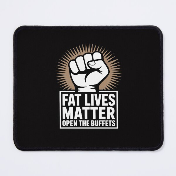 Item preview, Fat Lives Matters Open The Buffets Chubby Meat Lover designed and sold by Silicula.