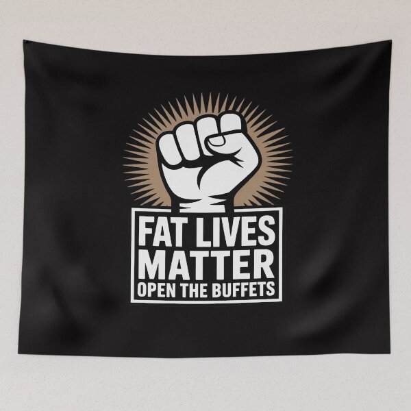 Item preview, Fat Lives Matters Open The Buffets Chubby Meat Lover designed and sold by Silicula.