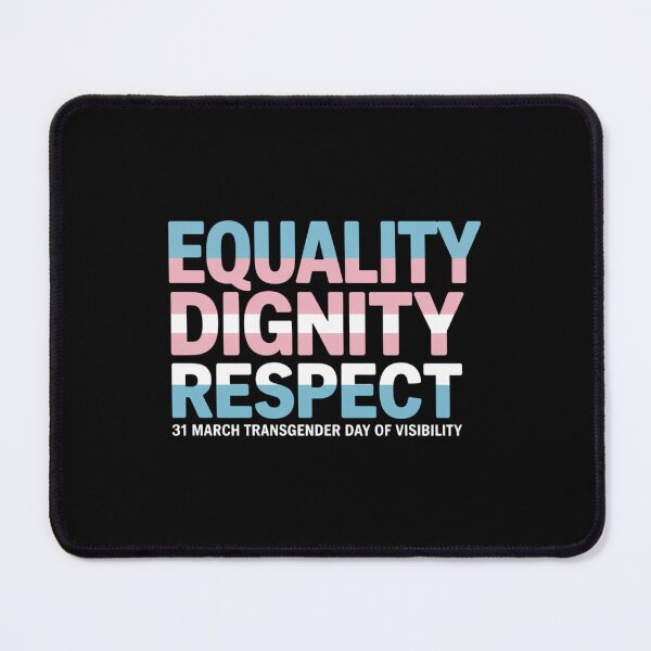Item preview, Equality Dignity Respect Pride Transgender Day Of Visibility designed and sold by ValerieRodrigue.