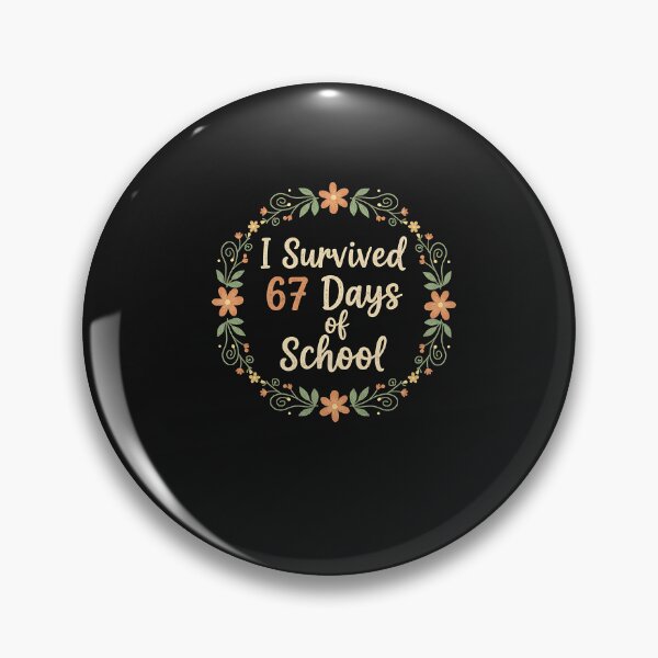 Item preview, I Survived 67 Days Of School Funny Teachers Students Floral designed and sold by cawtoon.