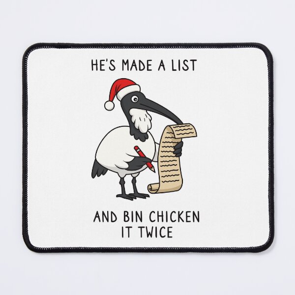 Item preview, Christmas Bin Chicken - Australian Bin Chicken Christmas themed ibis with quote "He's made a list Bin chicken it twice" featuring an Aussie ibis bird designed and sold by messy-nessie.