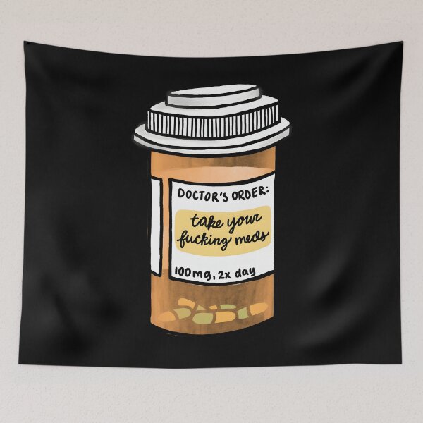 Item preview, Take Your Fucking Meds designed and sold by sbrettnieimanii.