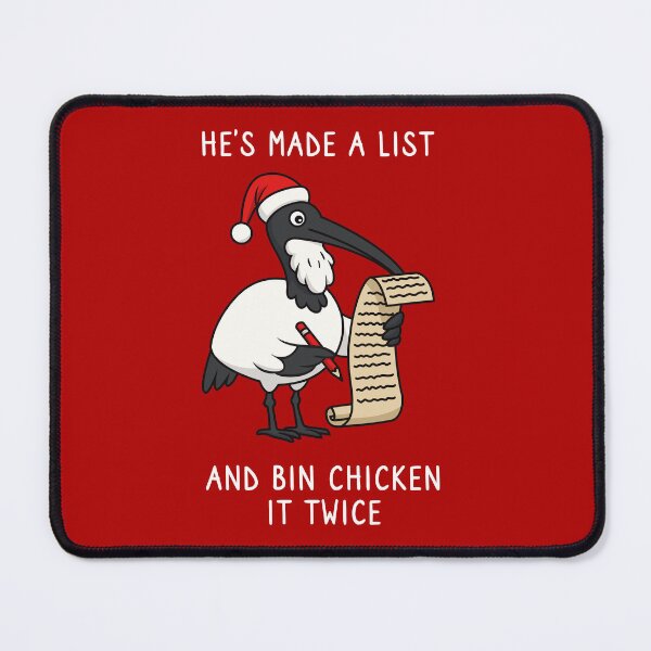 Item preview, Christmas Bin Chicken - Australian Bin Chicken Christmas themed ibis with quote "He's made a list Bin chicken it twice" featuring an Aussie ibis bird designed and sold by messy-nessie.