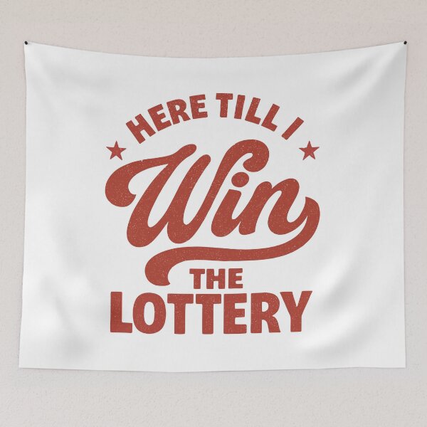 Item preview, Here Till I Win The Lottery designed and sold by ChrissHD.