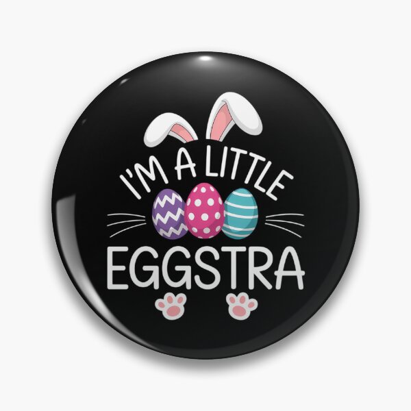 Item preview, I’m A Little Eggstra Funny Easter Bunny Cute designed and sold by DentistLegal.