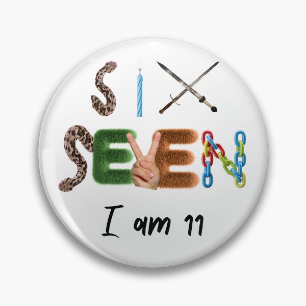 Item preview, Six Seven. I am 11 designed and sold by SofikoDesigns.