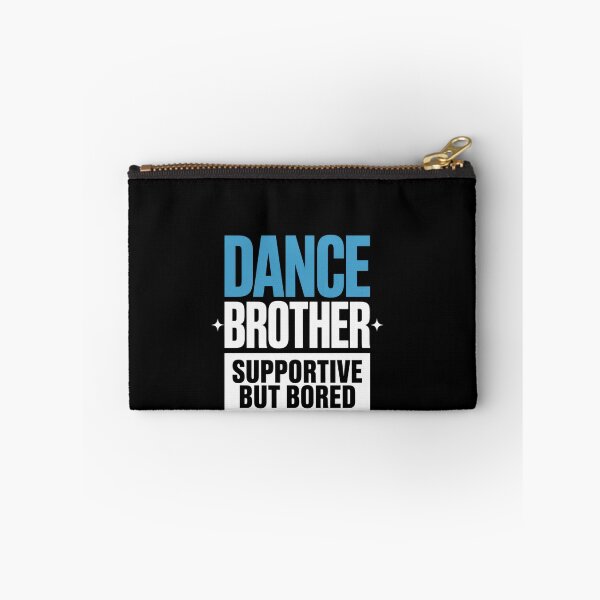Item preview, Dance Brother Supportive But Bored Funny Dance Sister designed and sold by ReadySide.