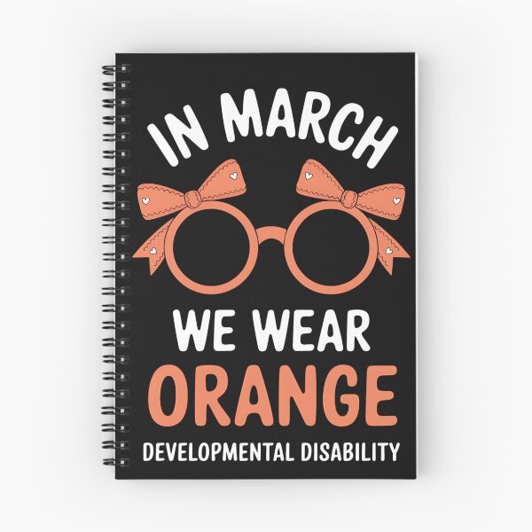 Item preview, In March We Wear Orange Developmental Disability Awareness  6 designed and sold by AvagondaMind.