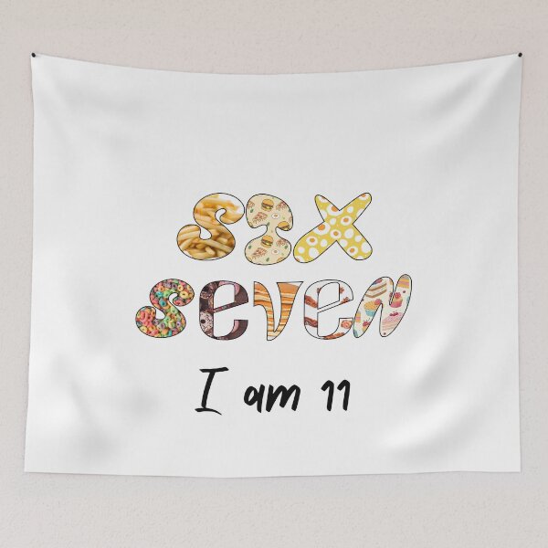 Item preview, Six Seven. I am 11. Fast Food Funny Design designed and sold by SofikoDesigns.