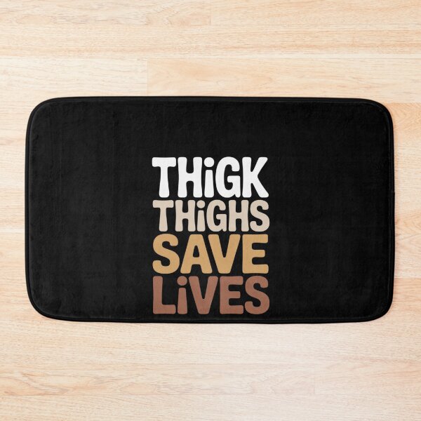 Item preview, Thick Thighs Save Lives Thick Thighs Save Lives designed and sold by RustsyMin.