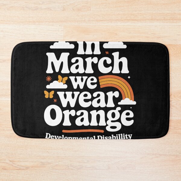 Item preview, In March We Wear Orange Developmental Disability Awareness 3 designed and sold by AvagondaMind.