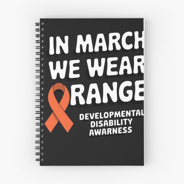 Item preview, In March We Wear Orange Developmental Disability Awareness 4 designed and sold by AvagondaMind.