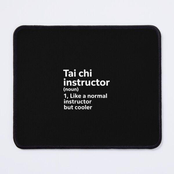 Item preview, Tai Chi Instructor Definition Martial Art Trainer designed and sold by RustsyMin.