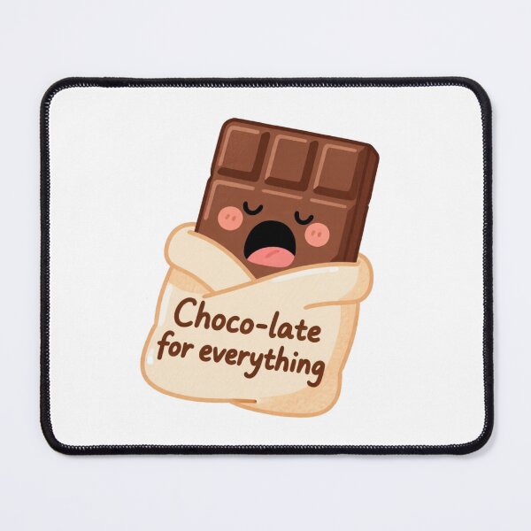 Item preview, Choco-Late for Everything  designed and sold by MissKoalaJY.