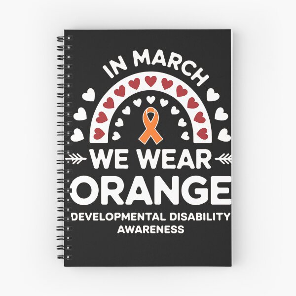 Item preview, In March We Wear Orange Developmental Disability Awareness 9 designed and sold by AvagondaMind.