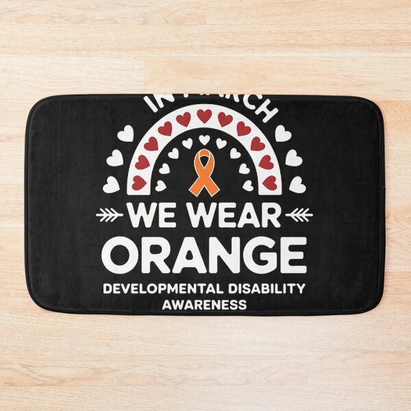 Item preview, In March We Wear Orange Developmental Disability Awareness 9 designed and sold by AvagondaMind.