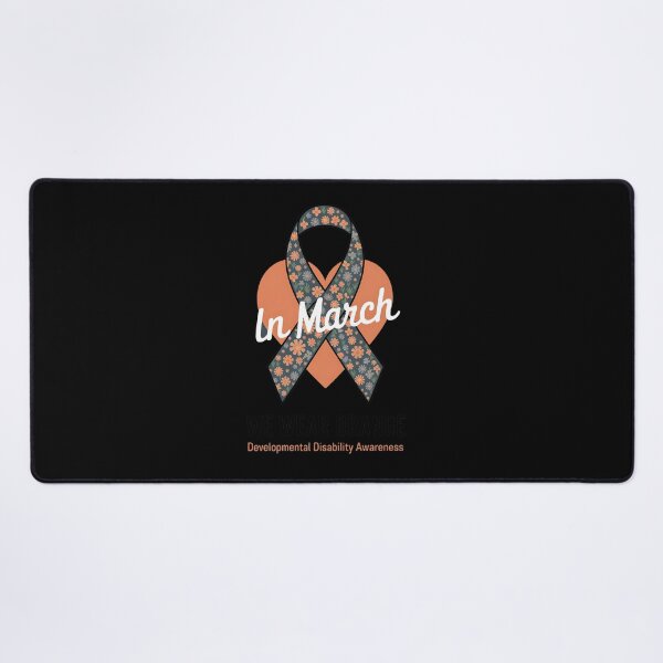 Item preview, In March We Wear Orange Developmental Disability Awareness designed and sold by AvagondaMind.
