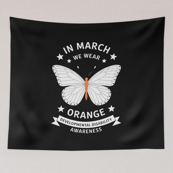 Item preview, In March We Wear Orange Developmental Disability Awareness3 designed and sold by AvagondaMind.