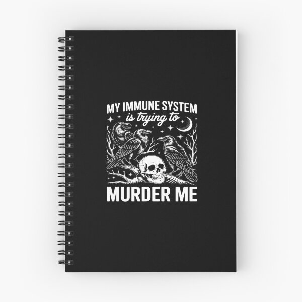 Item preview, My Immune System Is Trying To Murder Me Crow designed and sold by HardcoreTour.