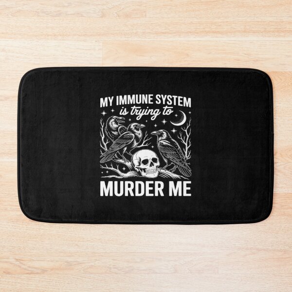 Item preview, My Immune System Is Trying To Murder Me Crow designed and sold by HardcoreTour.