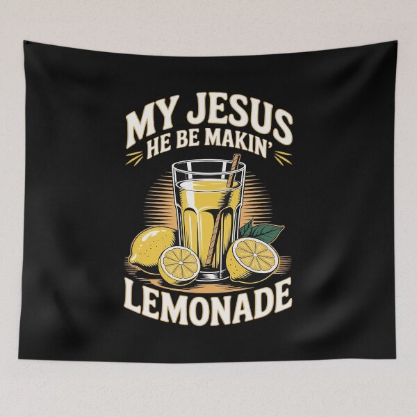 Item preview, My Jesus He Be Makin' Lemonade Funny Lemons Christian designed and sold by HardcoreTour.