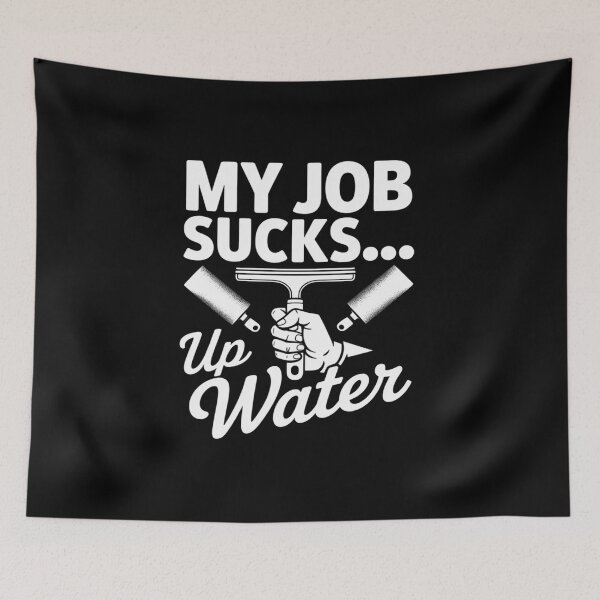 Item preview, My Job Sucks... up Water - Professional Window Cleaner designed and sold by HardcoreTour.