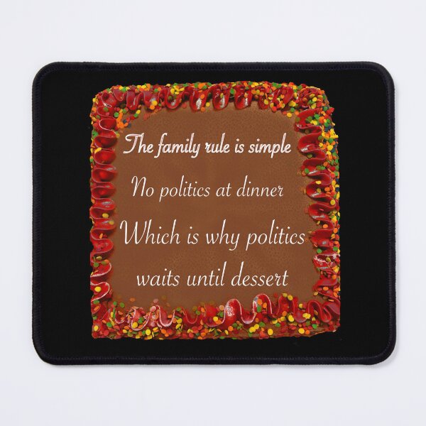 Item preview, Holiday Dinner Politics Meme - When dessert becomes the battleground designed and sold by aadventures.