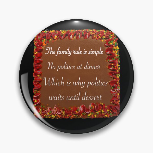 Item preview, Holiday Dinner Politics Meme - When dessert becomes the battleground designed and sold by aadventures.