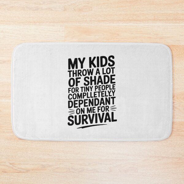 Item preview, My Kids Throw A Lot of Shade for Tiny People Completely designed and sold by HardcoreTour.