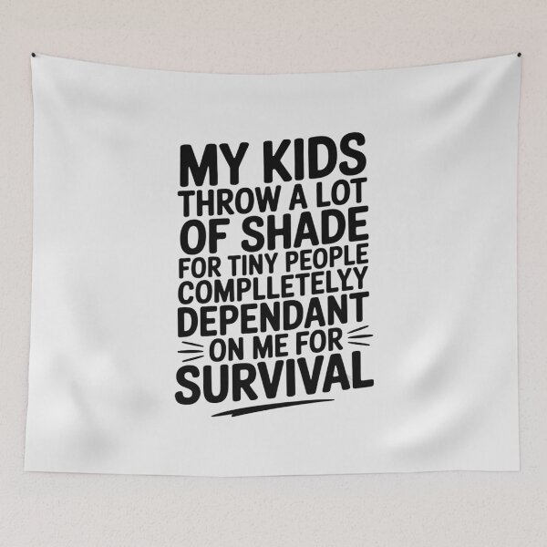Item preview, My Kids Throw A Lot of Shade for Tiny People Completely designed and sold by HardcoreTour.
