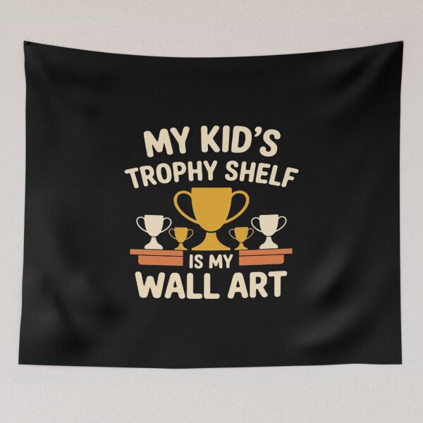 Item preview, My Kid's Trophy Shelf is My Wall Art Sports Parent Novelty designed and sold by HardcoreTour.