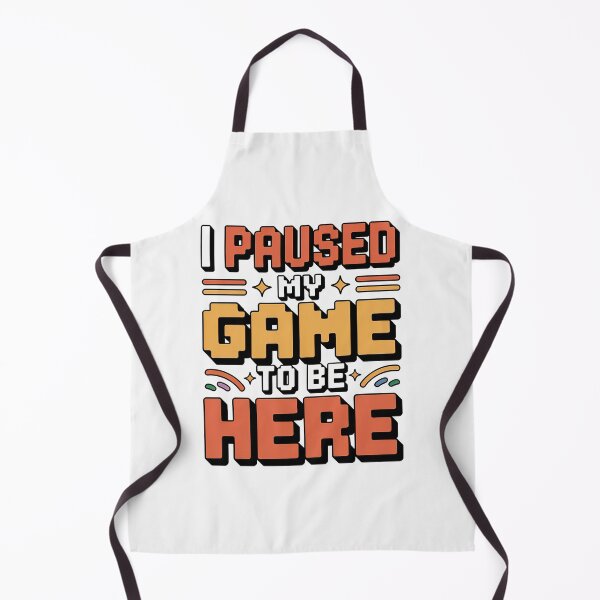 Item preview, I Paused My Game To Be Here 2025, I Paused My Game To Be Here designed and sold by graphic-genie.