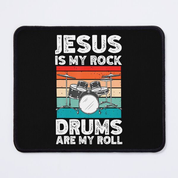 Item preview, Jesus Is My Rock Drums Are My Roll designed and sold by JuneLisa1.
