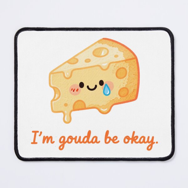 Item preview, I’m Gouda Be Okay – Cheesy Comfort Cheese Sticker designed and sold by MissKoalaJY.