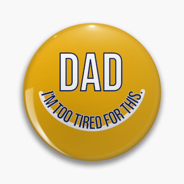 Item preview, Funny Dad Quote – “I’m Too Tired For This” designed and sold by glategan.