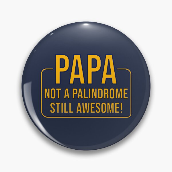 Item preview, Papa: Not a Palindrome, Still Awesome! designed and sold by glategan.