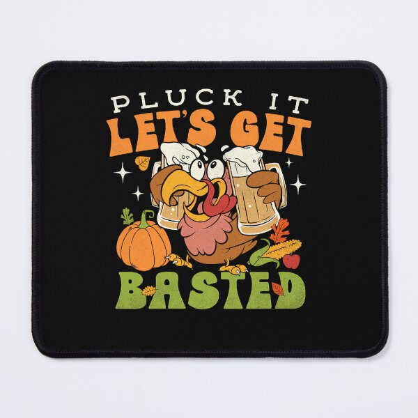 Item preview, Basted Get Happy It Quote Pluck Vintage Thanksgiving Holiday Lets designed and sold by HollyShabero.