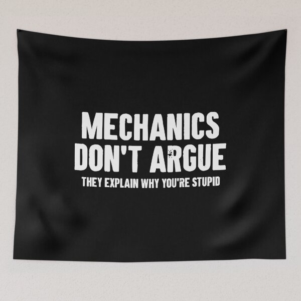 Item preview, Mechanics don't argue, They explain why you're stupid designed and sold by karnikavoriz.