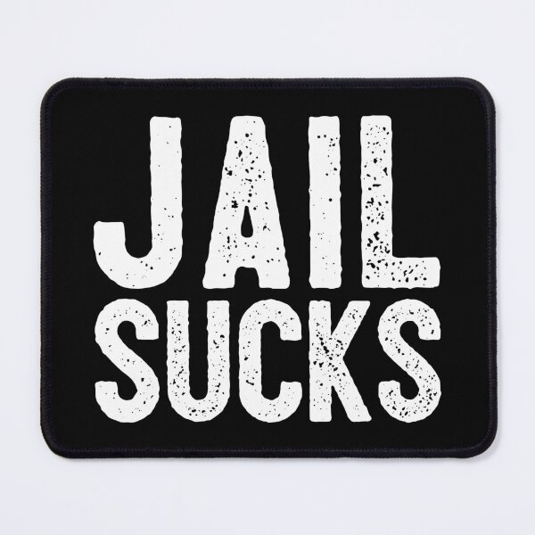 Item preview, Jail Sucks - Funny Gift designed and sold by kavitasyavera.