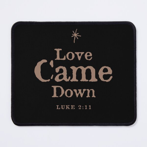 Item preview, Love Came Down | Gospel of Luke 2:11 designed and sold by DiLerca.