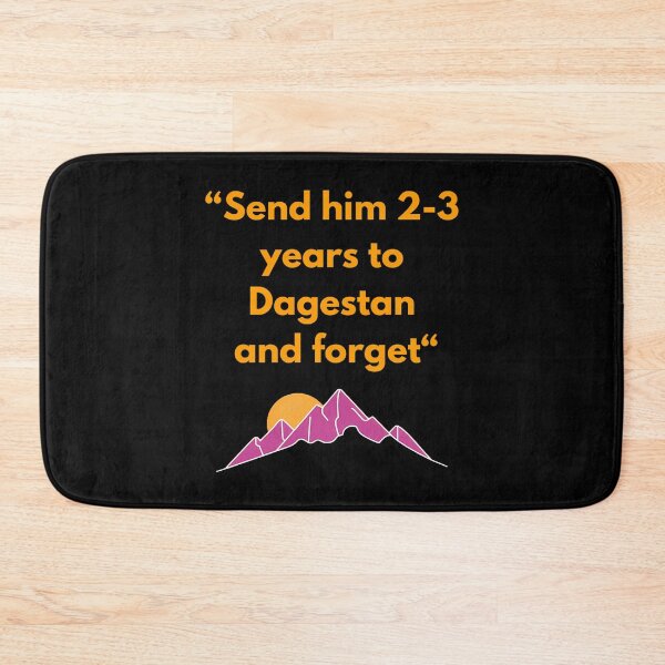 Item preview, Send Him To Dagestan And Forget designed and sold by bart-shah.