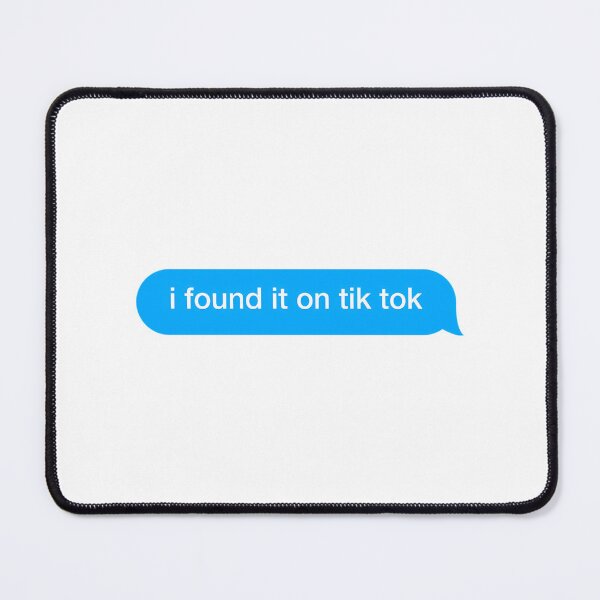 Item preview, I Found It On Tik Tok designed and sold by vance-nicholson.