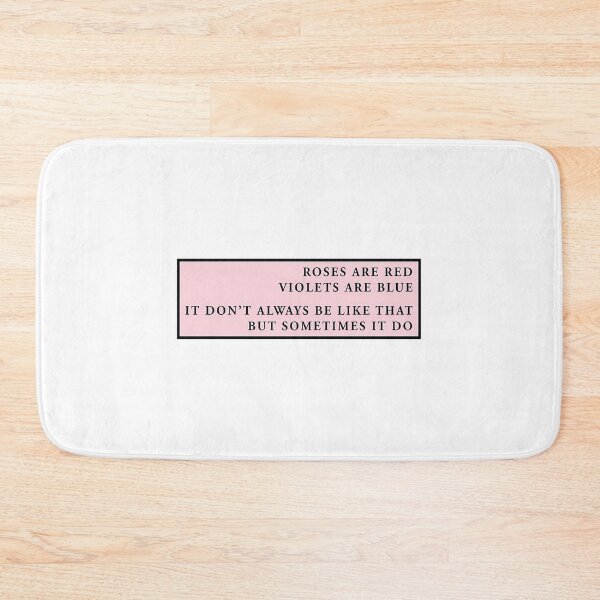 Item preview, Roses Are Red Violets Are Blue It Don'T Always Be Like That But Sometimes It Do designed and sold by vance-nicholson.