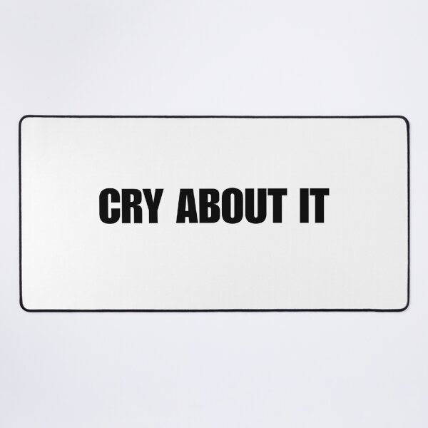 Item preview, Cry About It – Black Version | Bold Baddie Quote designed and sold by ainee-.