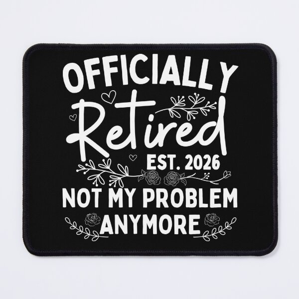 Item preview,  Officially Retired Est.2026 Not My Problem Anymore  designed and sold by thebest-2studio.