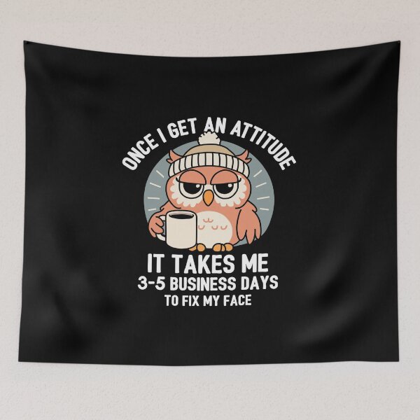 Item preview, Once I Get An Attitude It Takes Me 3 5 Business Days designed and sold by NQArtist.